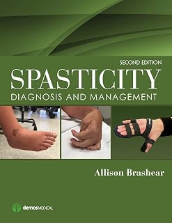 Spasticity, Second Edition: Diagnosis and Management