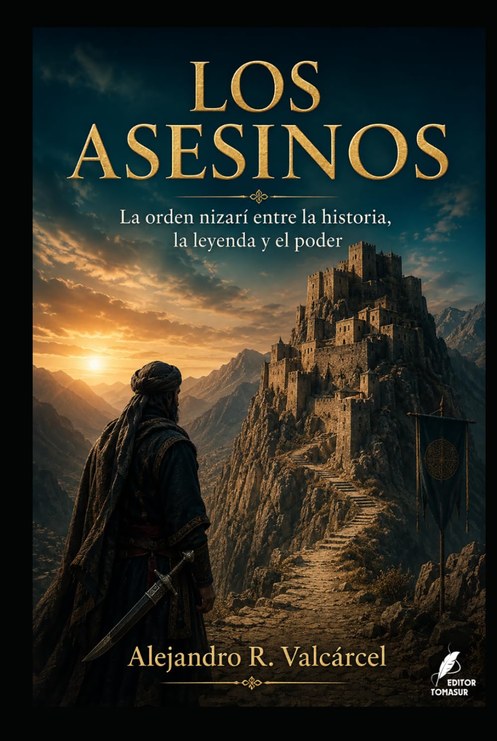 LOS ASESINOS: La orden nizarí entre la historia, la leyenda y el poder (Biblioteca Historia del Poder)