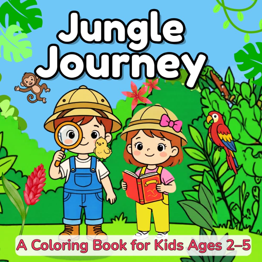 Jungle Journey: A Coloring Book for Kids Ages 2–6: 25+ Pages of Bold Jungle Animals — Toddler and Preschool Coloring with Thick Outlines and Single-Sided Pages (Max, May and Pip's Animal Adventures)