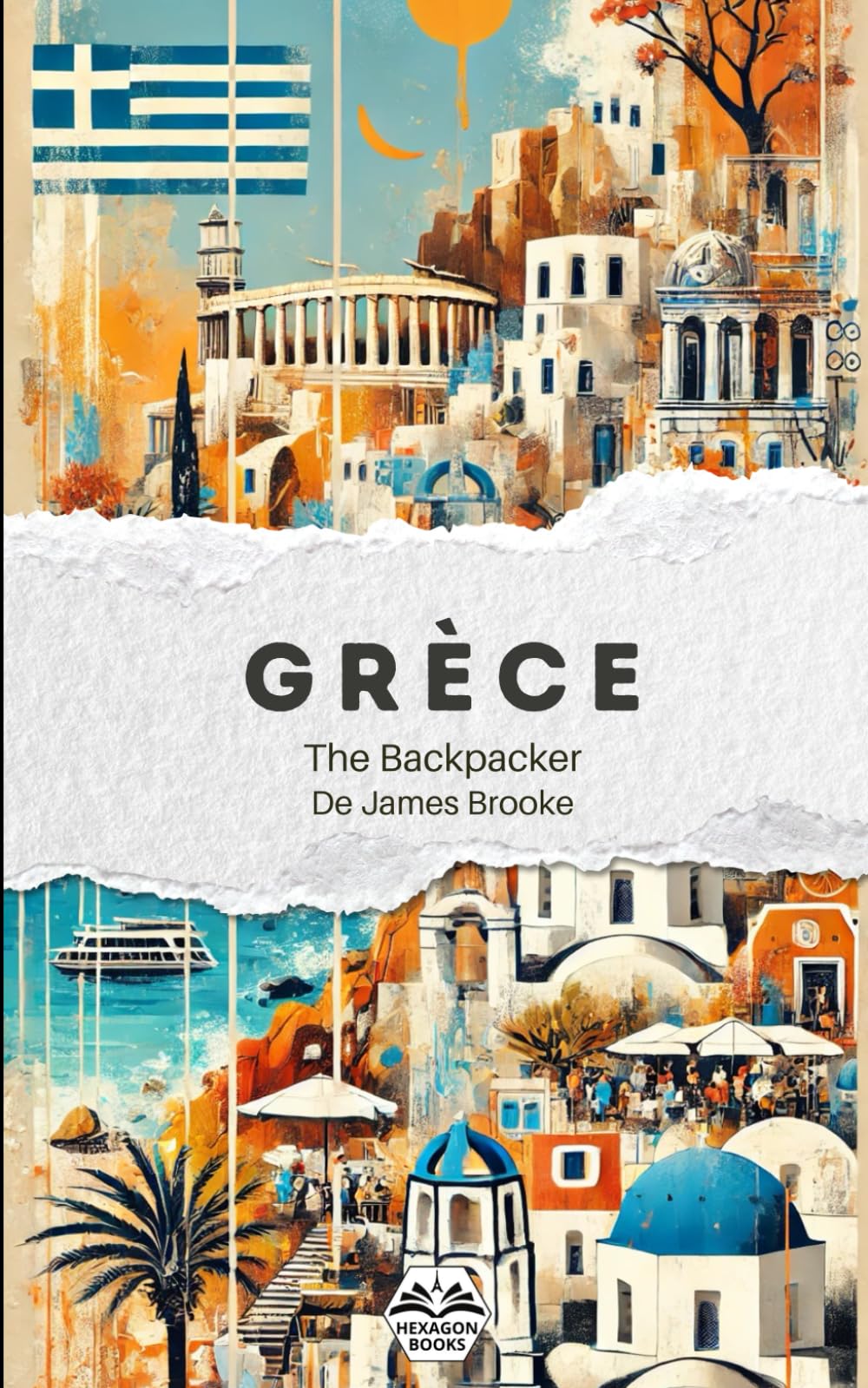 The Backpacker Grèce – Guide de voyage narratif: Récit court et immersif | Complète vos guides pratiques | Athènes, Delphes, Les Météores, Naxos et plus encore (The Backpacker - French Edition)