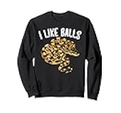 I Like Ball Python Owner Ball Python Lover Ball Python Snake Sweatshirt