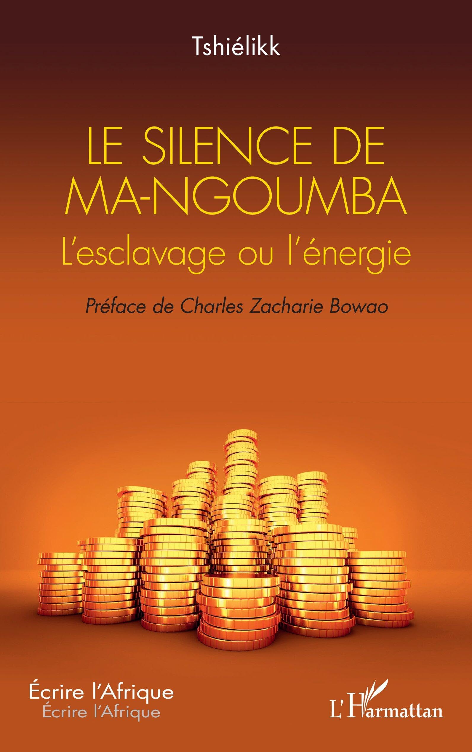 Le silence de Ma-Ngoumba: L’esclavage ou l’énergie (Écrire l'Afrique)