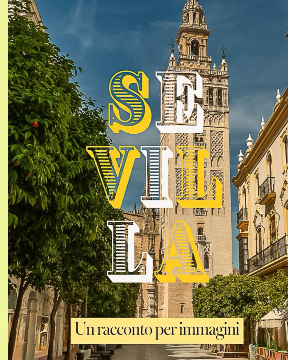 Siviglia - racconto per immagini: Tra luce e ombra, un viaggio visivo nell’anima andalusa.