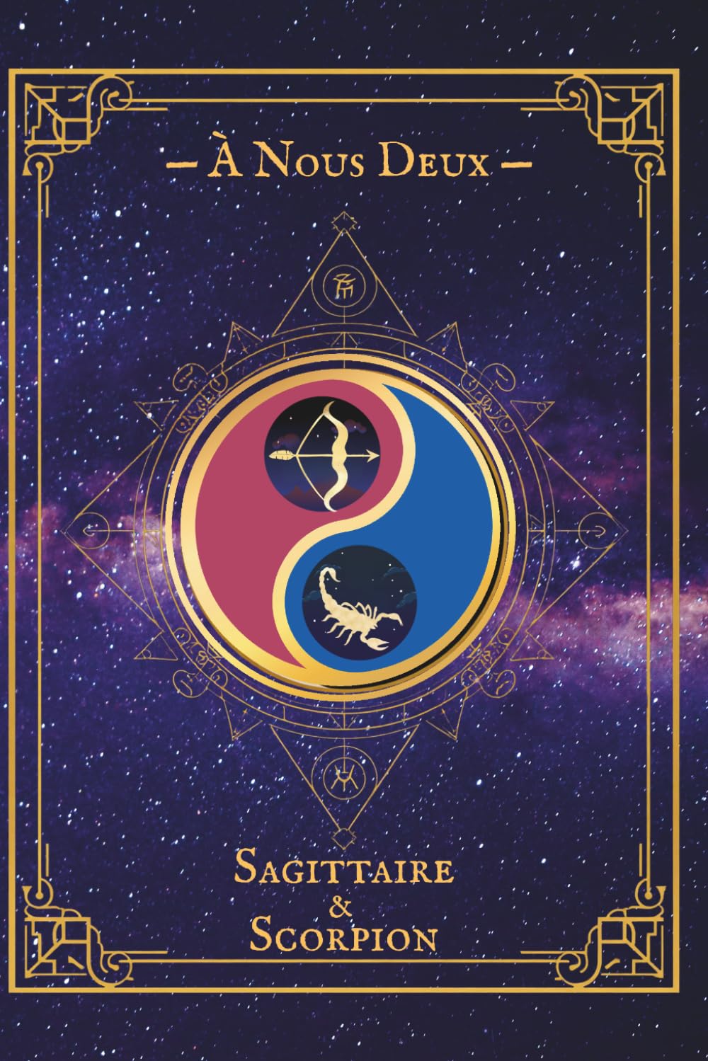 À Nous Deux — Sagittaire & Scorpion: Carnet de couple astrologique à compléter