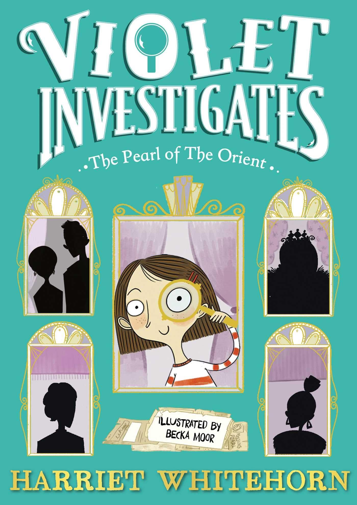 Harriet WhitehornViolet and the Pearl of the Orient: Volume 1 (Violet Investigates)