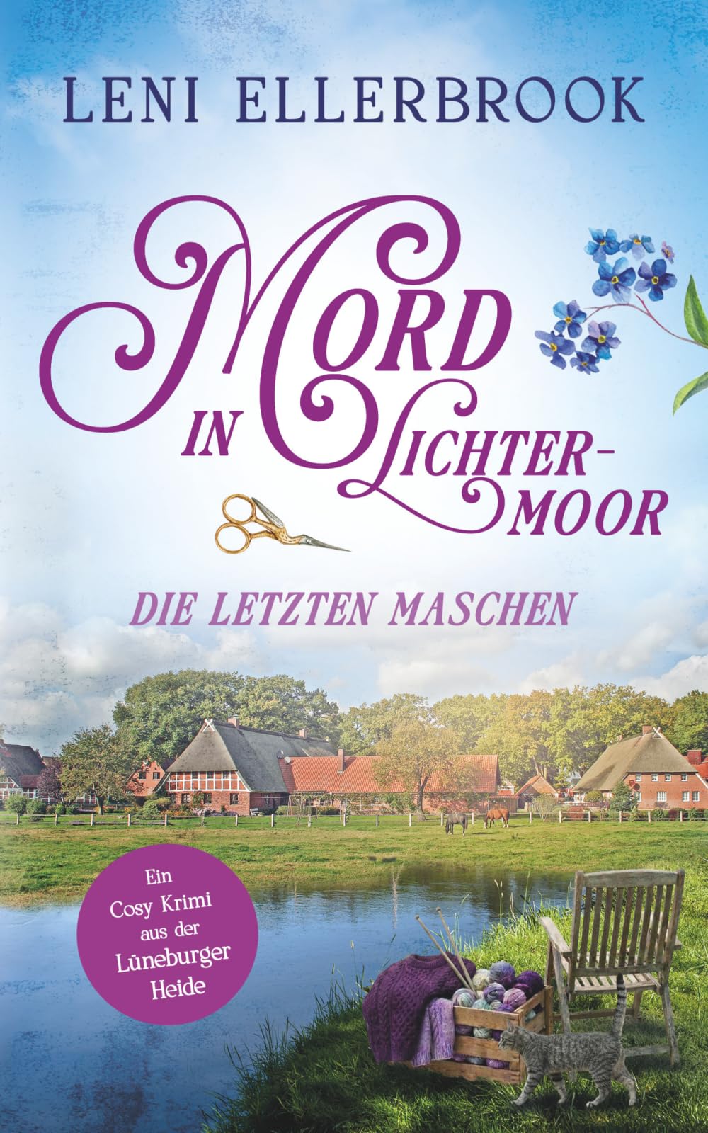 Die letzten Maschen: ein Cosy Krimi aus der Lüneburger Heide (Mord in Lichtermoor)