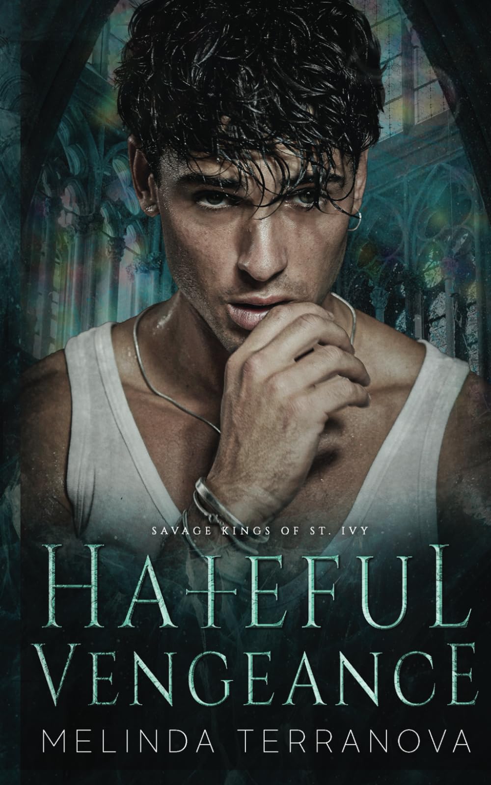 Hateful Vengeance: 4 (Savage Kings of St. Ivy)