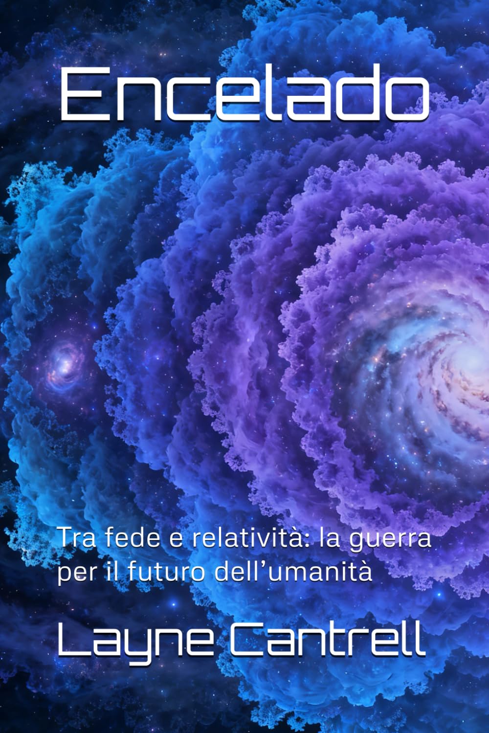 Encelado: Tra fede e relatività: la guerra per il futuro dell’umanità