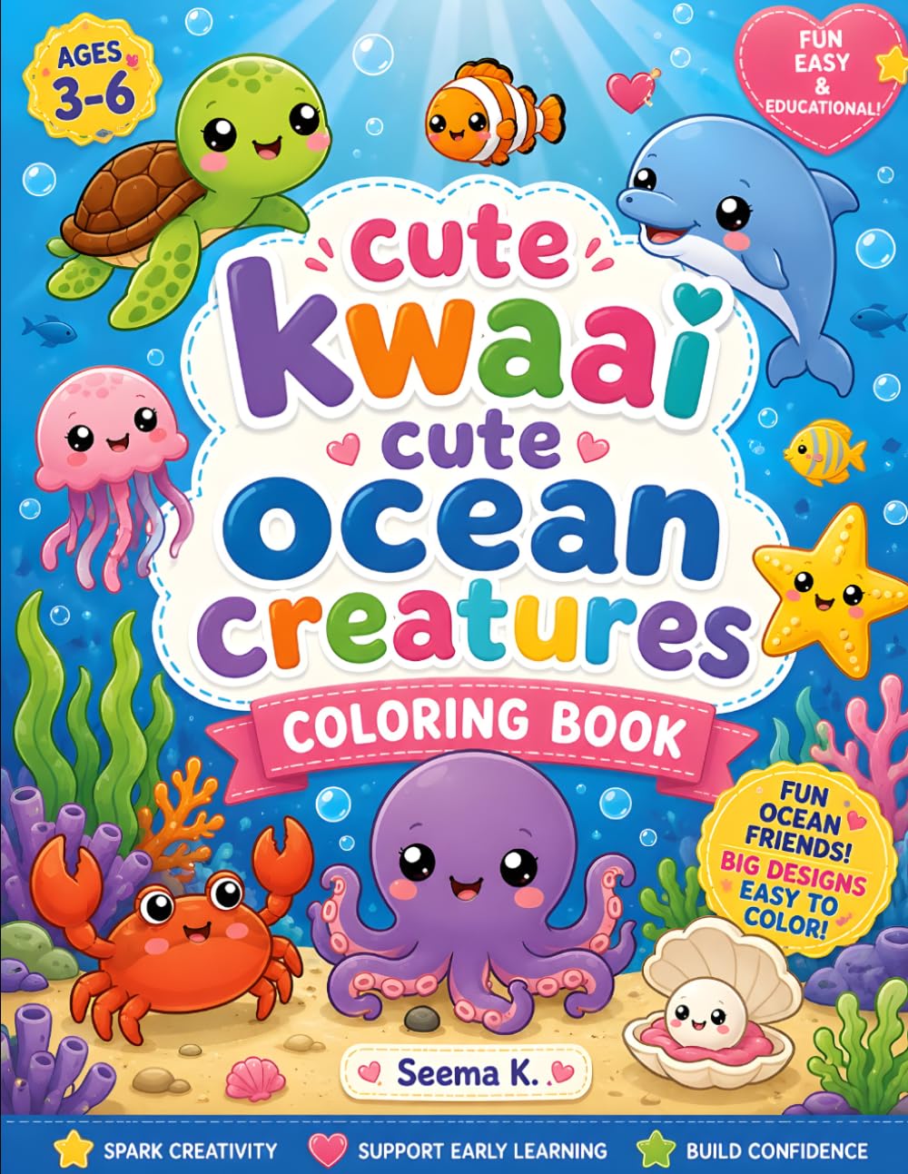 Cute Ocean Creatures Coloring Book for Kids Ages 3–6: Fun and Easy Underwater Animal Designs with Dolphins, Whales, Turtles, Fish, Mermaids, and More for Toddlers & Preschoolers