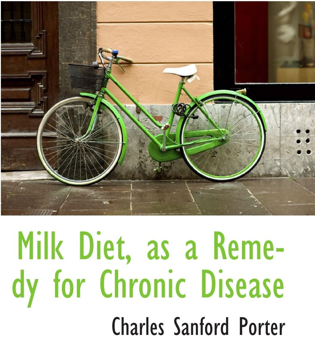 Milk Diet, as a Remedy for Chronic Disease