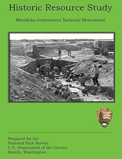 Historic Resource Study: Minidoka Internment National Monument