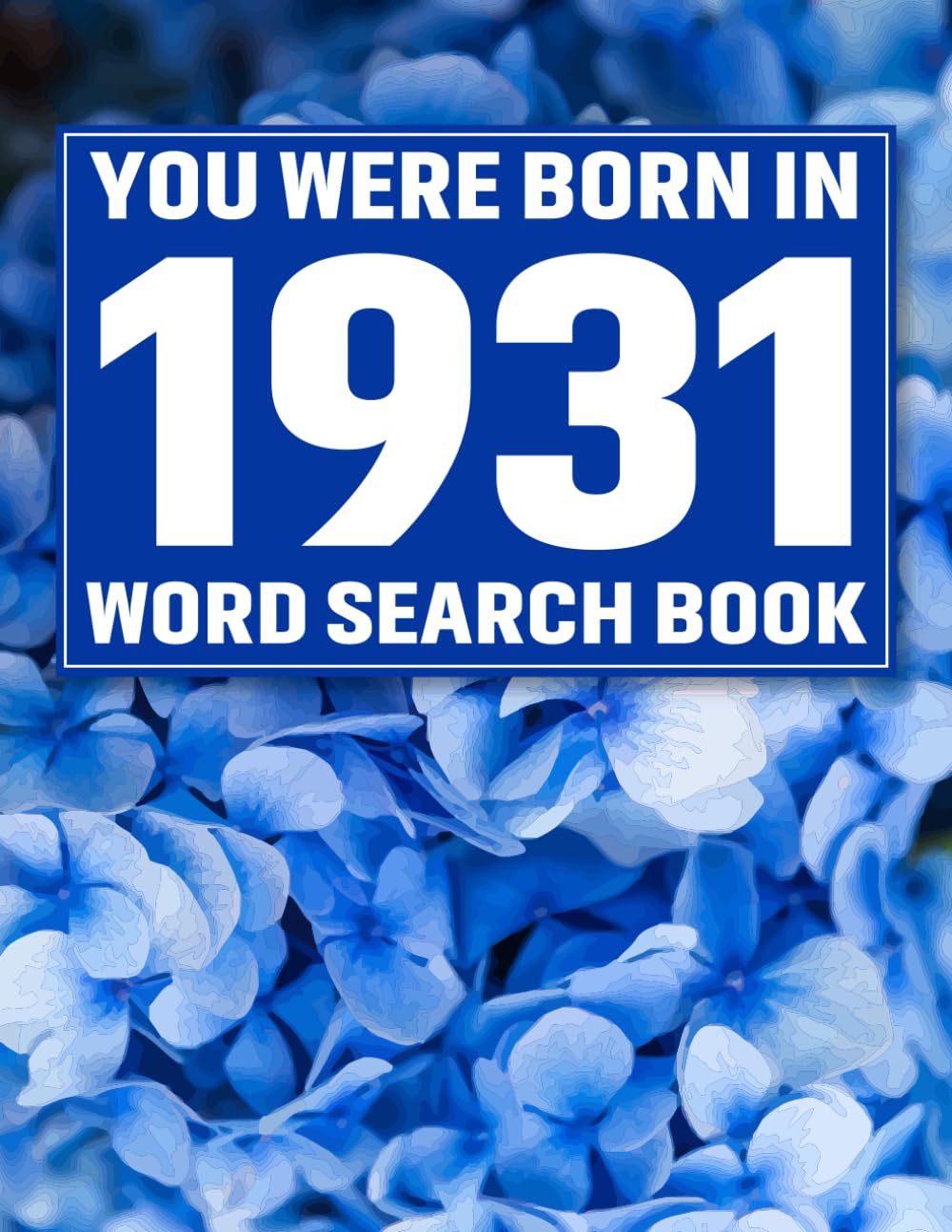 You Were Born In 1931: Crossword Puzzle Book: Large Print Word Search Puzzle Book for Adults & Seniors | Easy Brain Games, Big Font Puzzles, Relaxing ... & Cognitive Training, Perfect Gift Idea