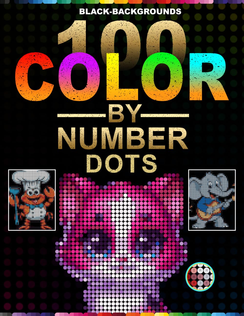 100 Color by Number Dots: Black Background Mystery Mosaic Coloring Book with Round Dot Grids | Master Color Palette Included | 100 Hidden Image ... and Teens | Stress Relief Coloring Activity