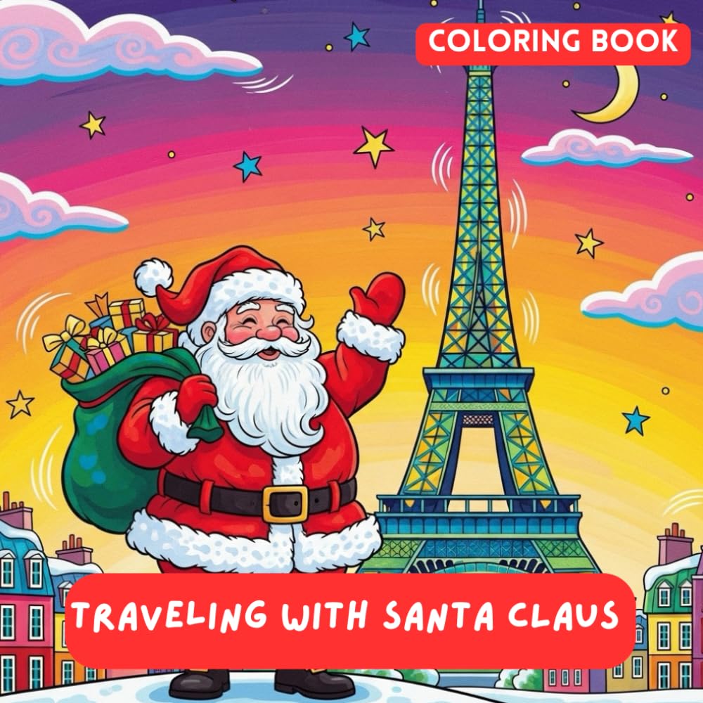 Christmas Coloring Book: Traveling with Santa Claus