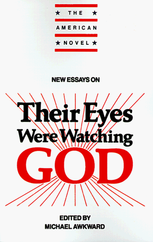 New Essays on Their Eyes Were Watching God (The American Novel)