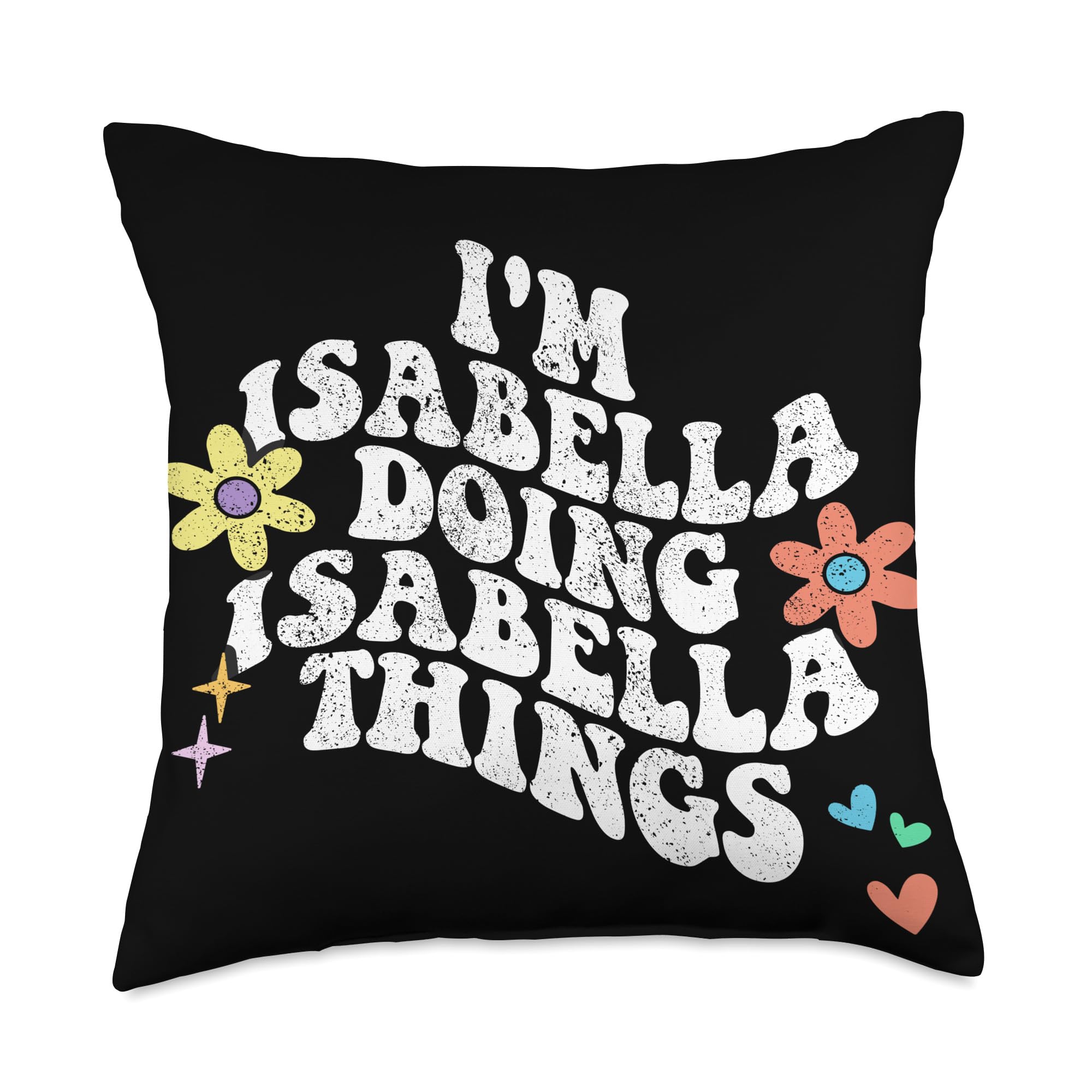 Groovy Im ISABELLA Doing ISABELLA Things Funny Mother's Day Throw Pillow