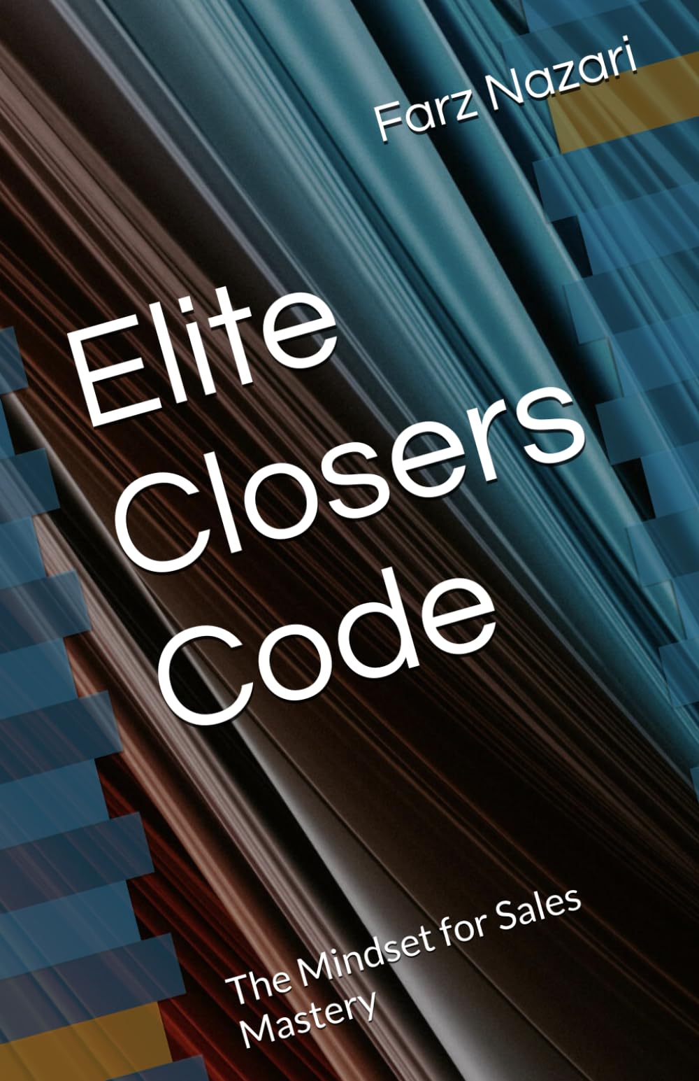 Elite Closers Code: The Mindset for Sales Mastery