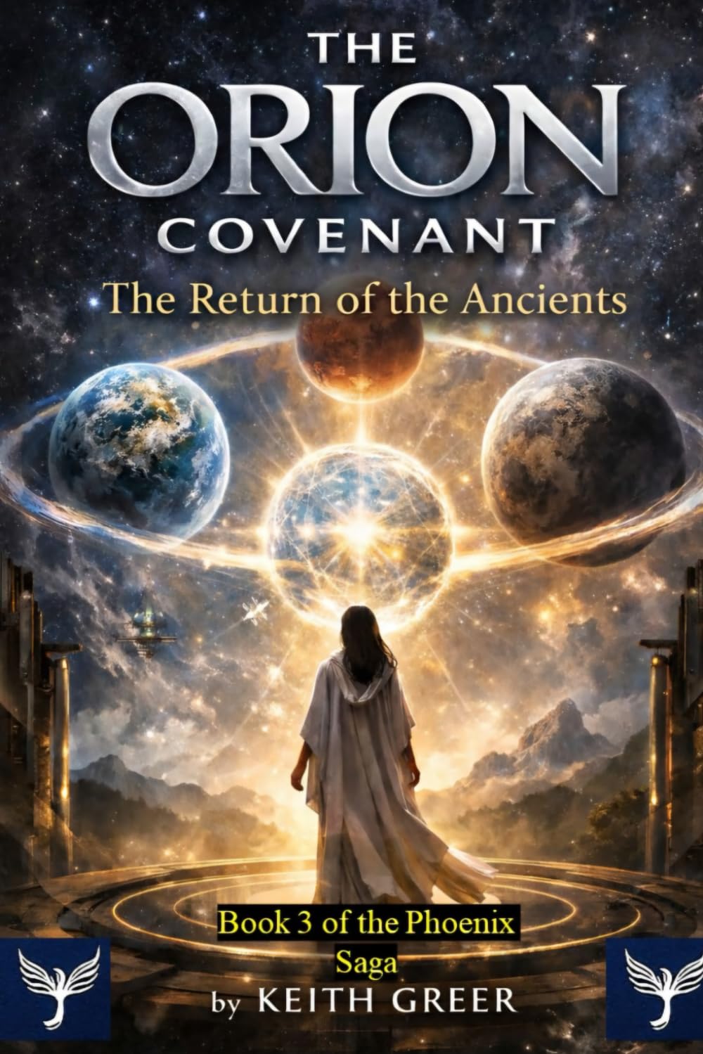 THE ORION COVENANT: The Return of the Ancients (The Phoenix Circle Saga)