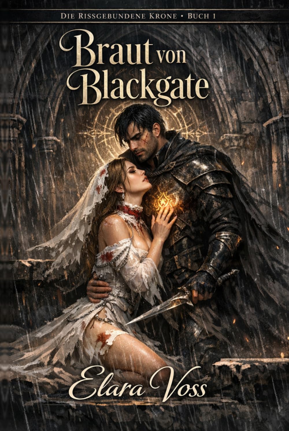 Braut von Blackgate (Die Rissgebundene Krone)