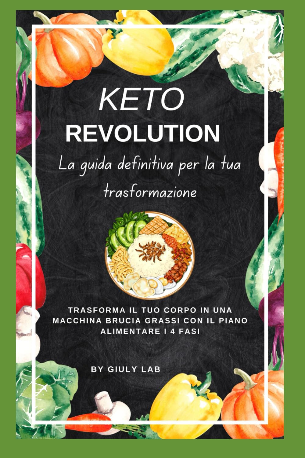 Keto Revolution: La guida definitiva per la tua trasformazioine