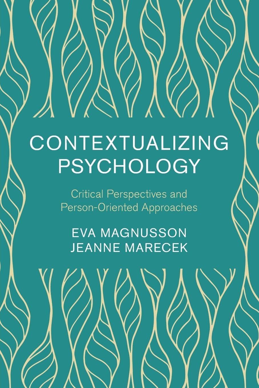 Contextualizing Psychology: Critical Perspectives and Person-Oriented Approaches