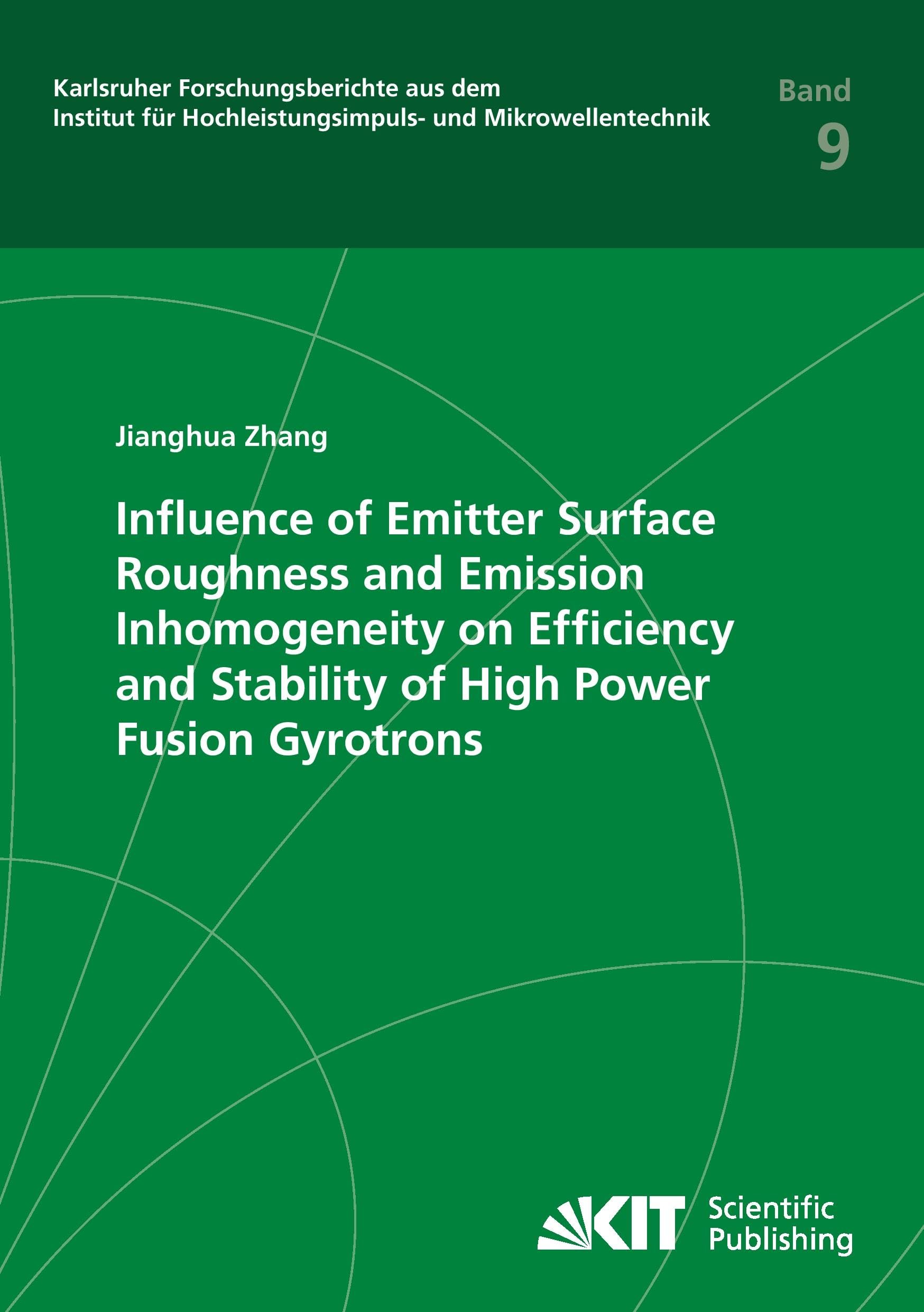 Buy Influence of Emitter Surface Roughness and Emission Inhomogeneity on Efficiency and Stability of High Power Fusion Gyrotrons — BookShops.in