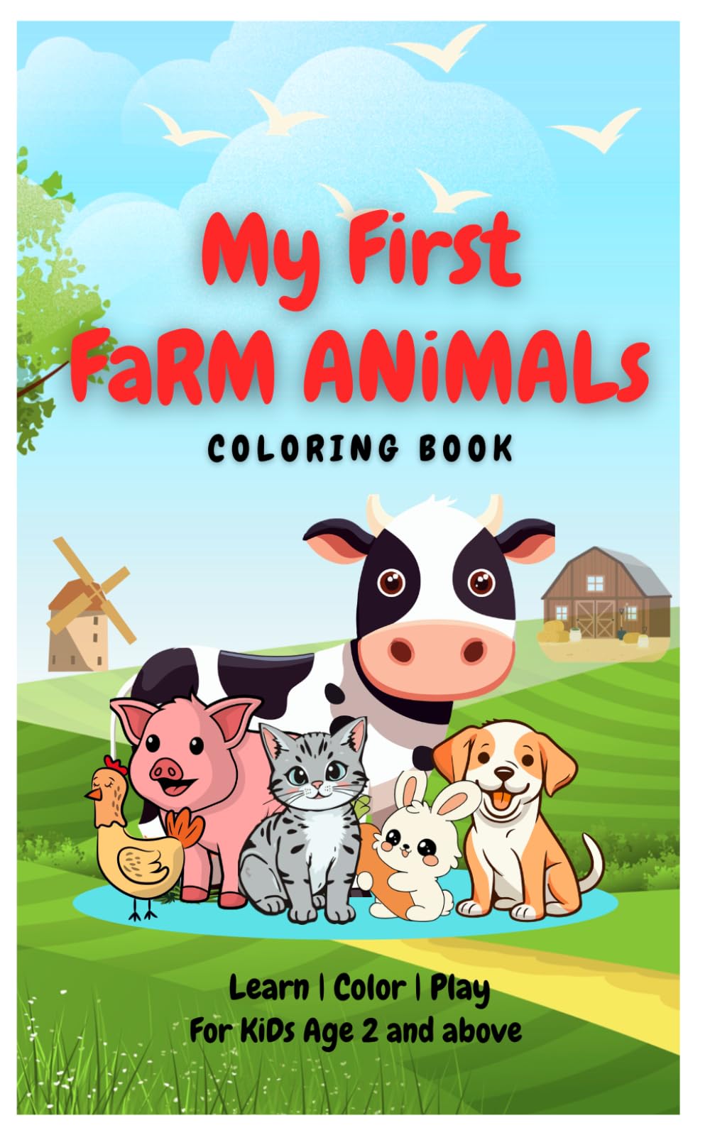 My First Farm Animal Coloring Book: Cute & Easy Pages for Toddlers Age 2+ | Learn Animal Names, Sounds & Fun Activities