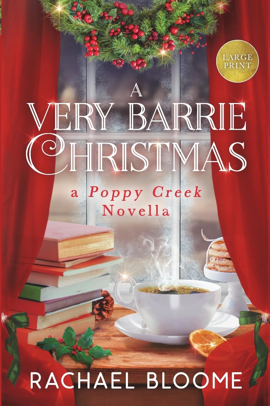 A Very Barrie Christmas: A Poppy Creek Novel: Large Print Edition