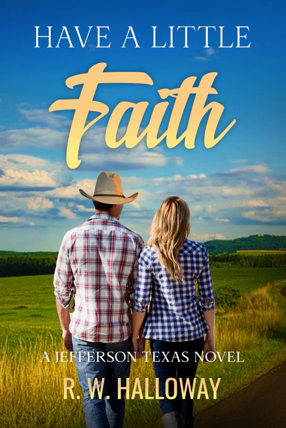 Have A Little Faith: A Jefferson Texas Novel