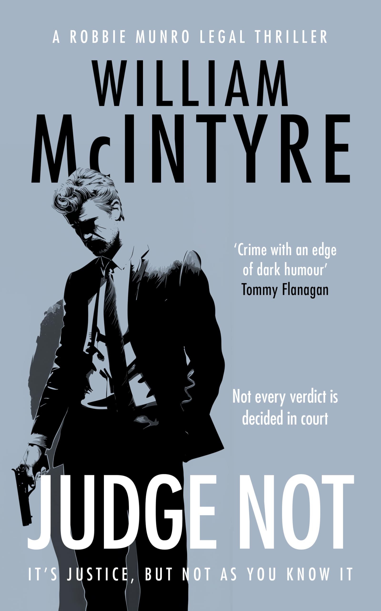 Judge Not (The Robbie Munro Legal Thriller series)