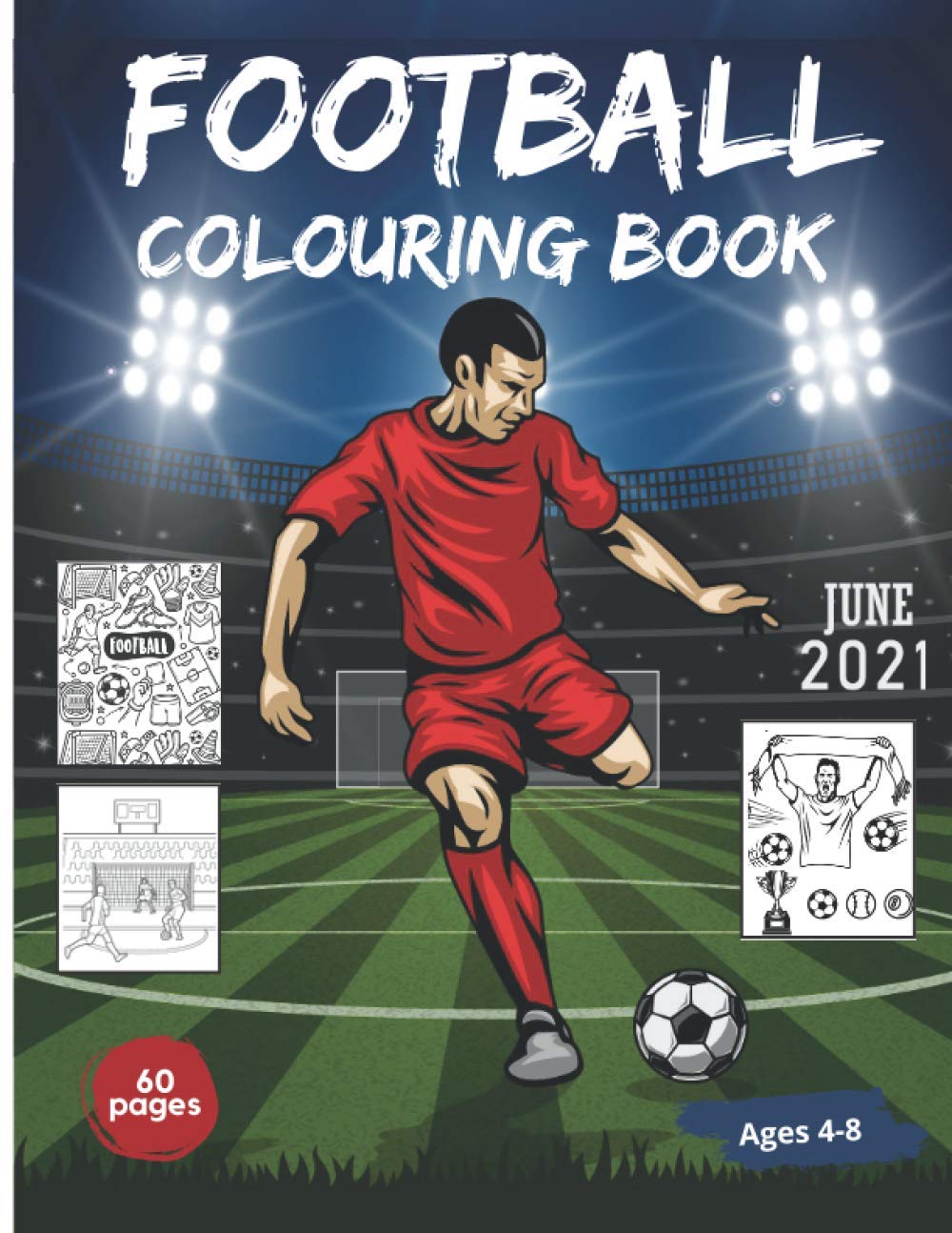 Football Colouring Book: 60 colouring pages with football theme | For kids aged 4-8 | Large Format
