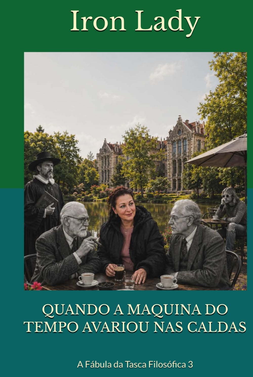 QUANDO A MAQUINA DO TEMPO AVARIOU NAS CALDAS: A Fábula da Tasca Filosófica 3