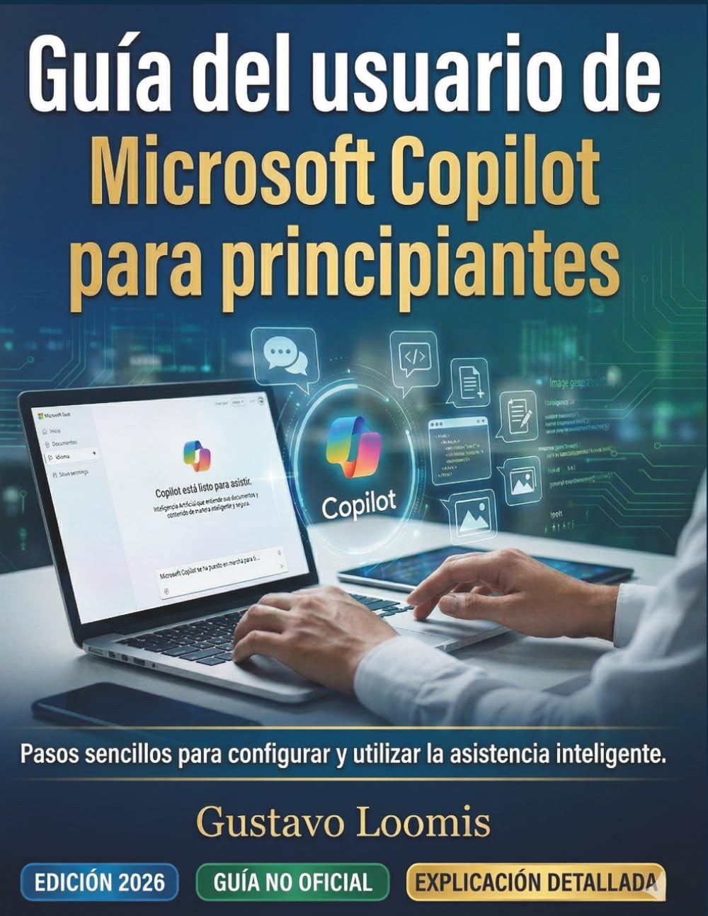 Guía del usuario de Microsoft Copilot para principiantes: Pasos sencillos para configurar y utilizar la asistencia inteligente.