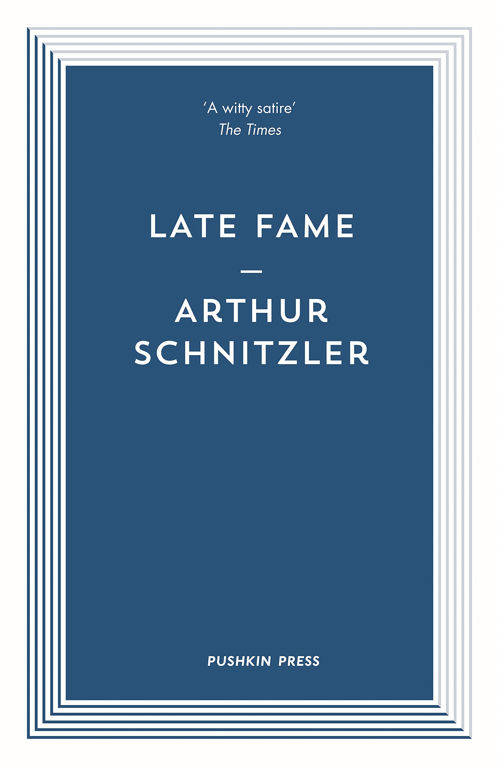 Late Fame: Schnitzler Arthur