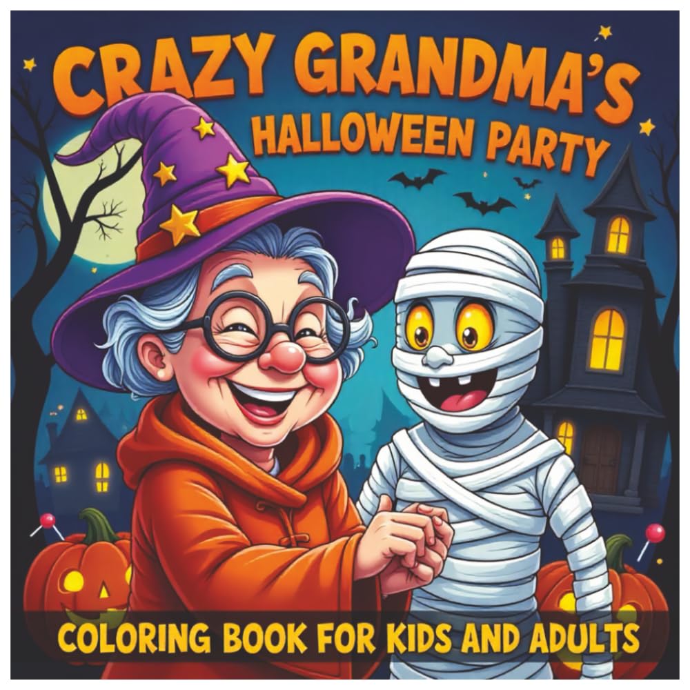 Crazy Grandma's Halloween Party: Bonkers, Bewitching & Brilliantly Halloween!
