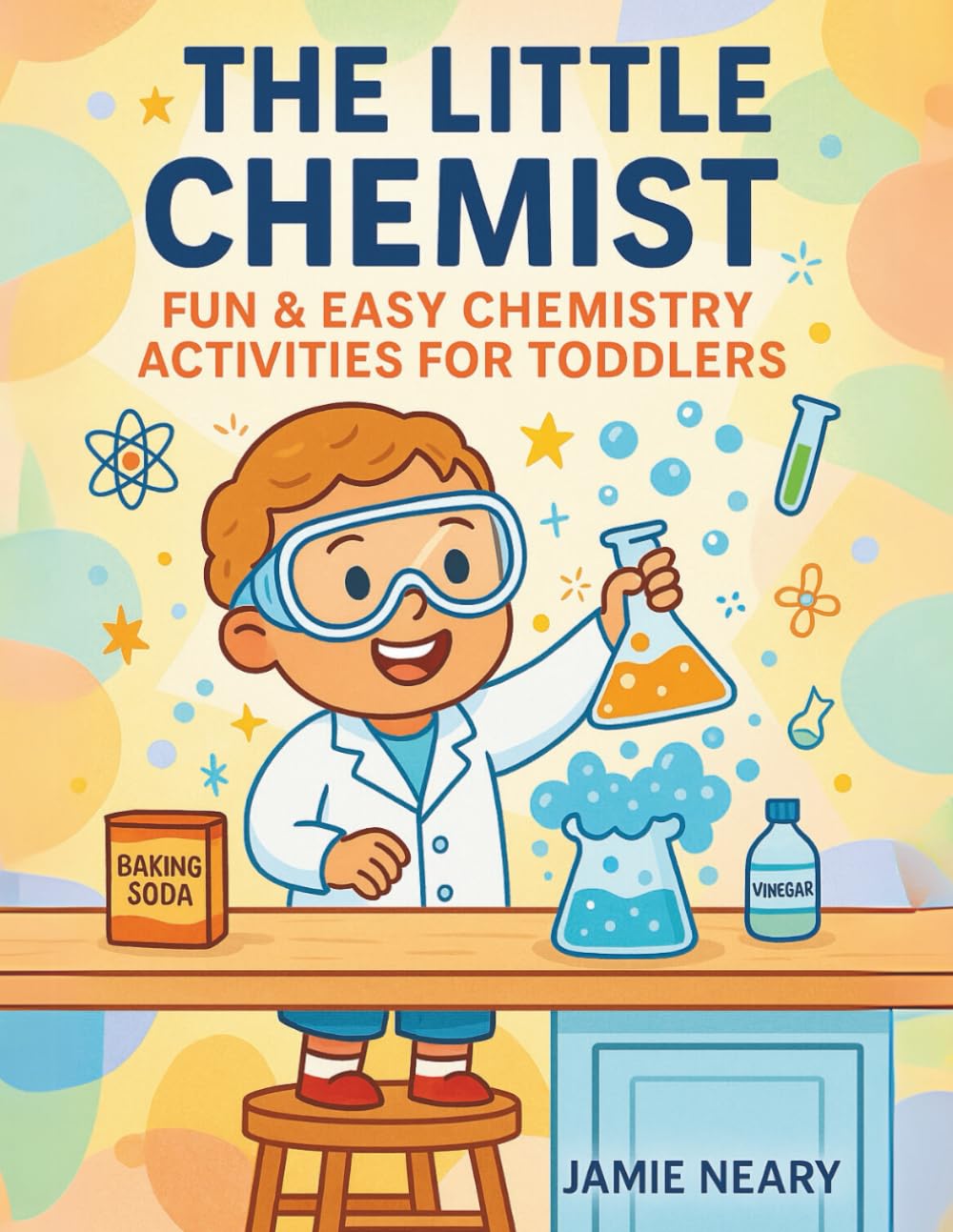 Little Chemist: Fun Chemistry For Toddlers