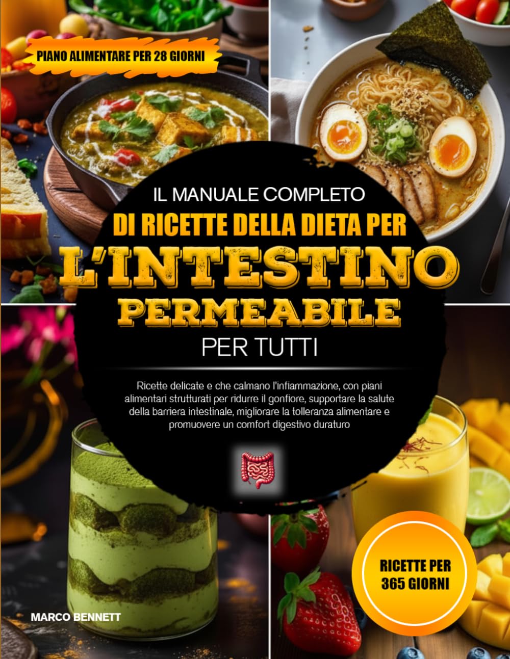 IL MANUALE COMPLETO DI RICETTE DELLA DIETA PER L’INTESTINO PERMEABILE PER TUTTI: Ricette delicate e che calmano l’infiammazione, con piani alimentari ... un comfort digestivo duraturo