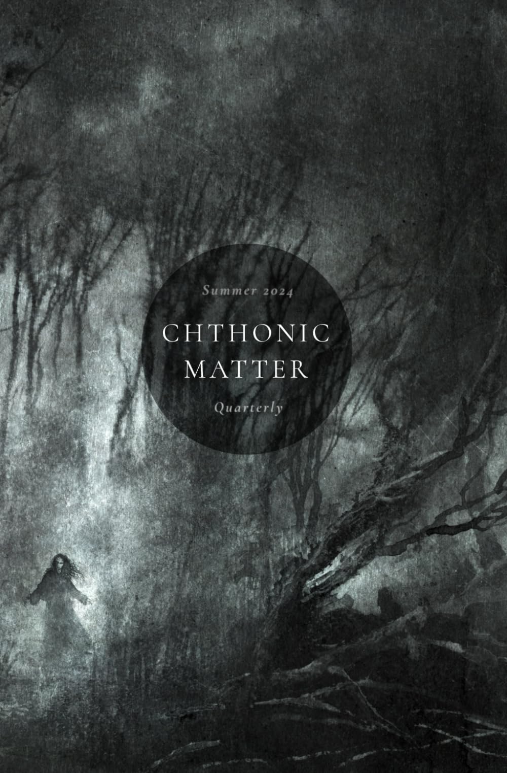 Cover of Chthonic Matter Quarterly, Summer 2024