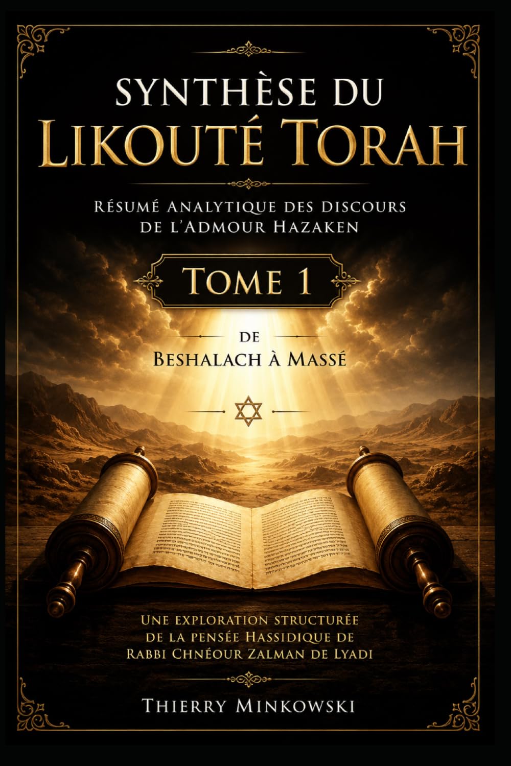 Synthèse du Likouté Torah: Résumé analytique des discours de l'Admour Hazaken – Tome 1 : De Beshalach à Massé