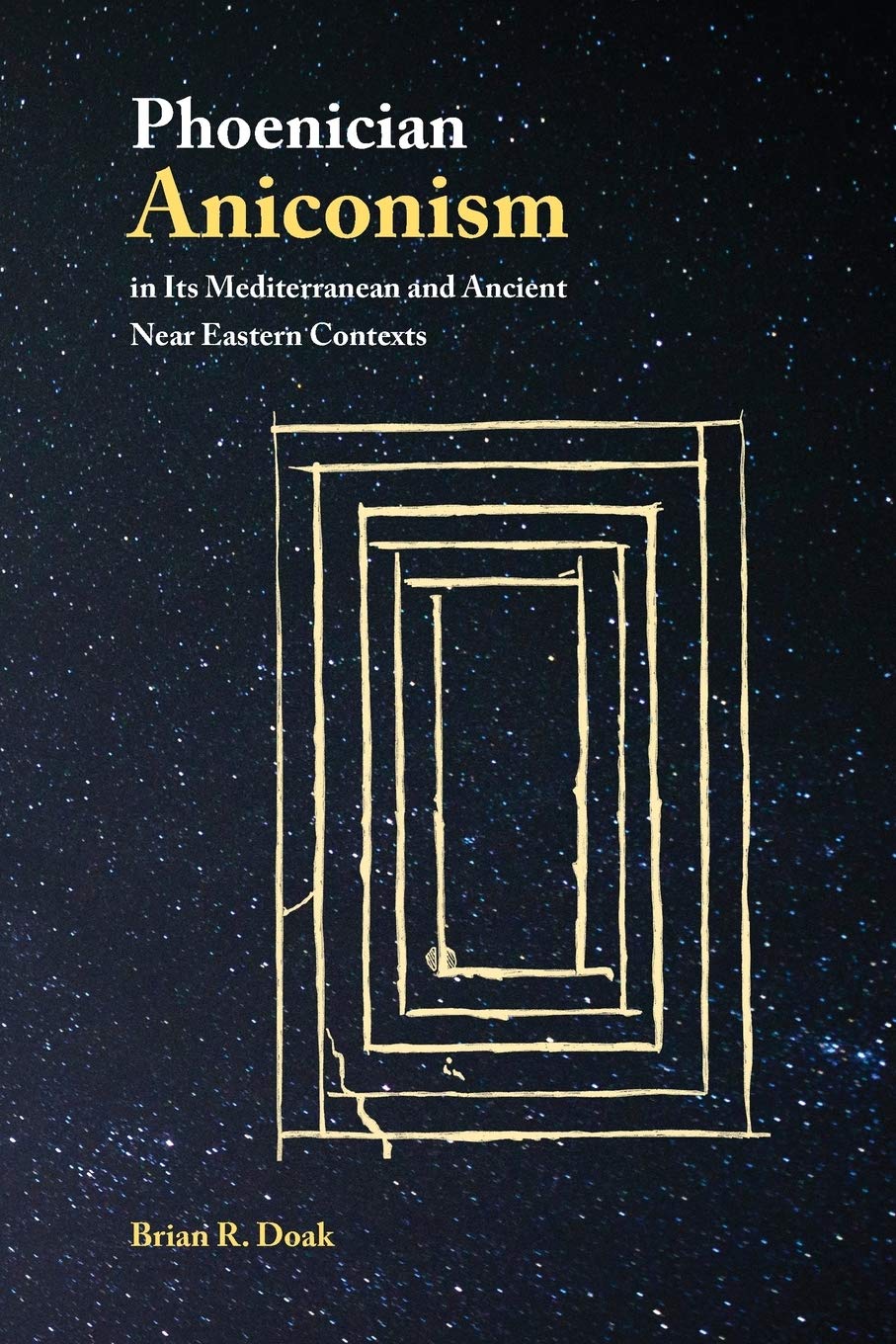 Phoenician Aniconism in Its Mediterranean and Ancient Near Eastern Contexts: 21 (Archaeology and Biblical Studies)