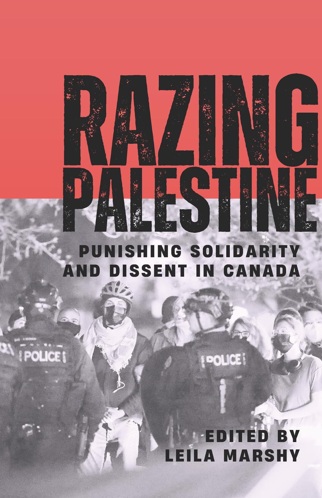 Razing Palestine: Punishing Solidarity and Dissent in Canada (Baraka Fiction)