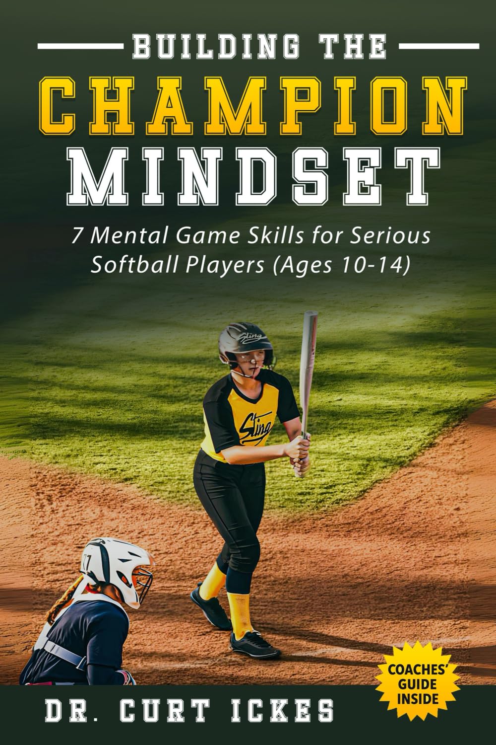 Building the Champion Mindset: 7 Mental Game Skills for Serious Softball Players (Play Like Champions!)