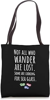 Item For Sea Glass Collector, Not All Who Wander Are Lost Tote Bag
