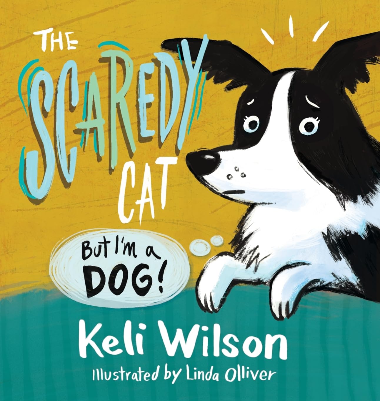 The Scaredy Cat: But I'm a Dog: 1