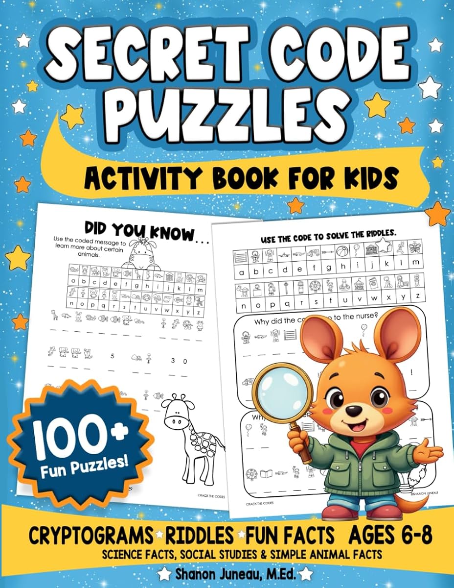 Libro de actividades de rompecabezas de códigos secretos para niños: divertidos rompecabezas de códigos para niños de 6 a 8 años, más de 100 rompecabezas (acertijos, datos científicos, estudios sociales/vida social y... para niños (Serie de libros divertidos de matemáticas y lógica)