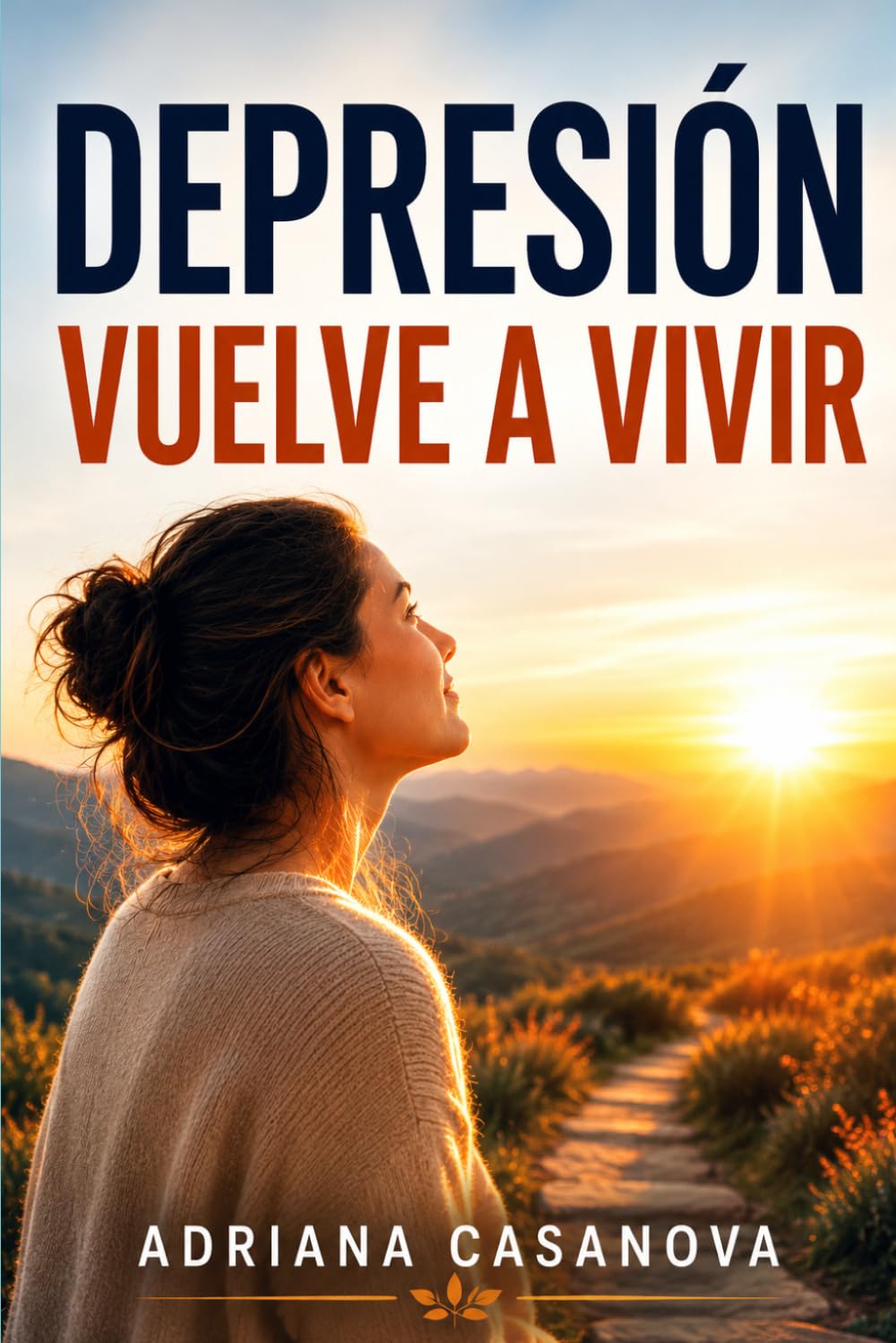 Depresión: Hay salida.: La vida sólo se vive una vez: 3 (Libérate del miedo)