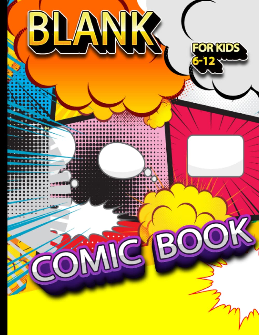 Blank Comic Book For Kids 6-12: blank comic books draw own comics 100 pages for girls and kids 6-12 journal notebook action design with speech bubbles (Version 2)