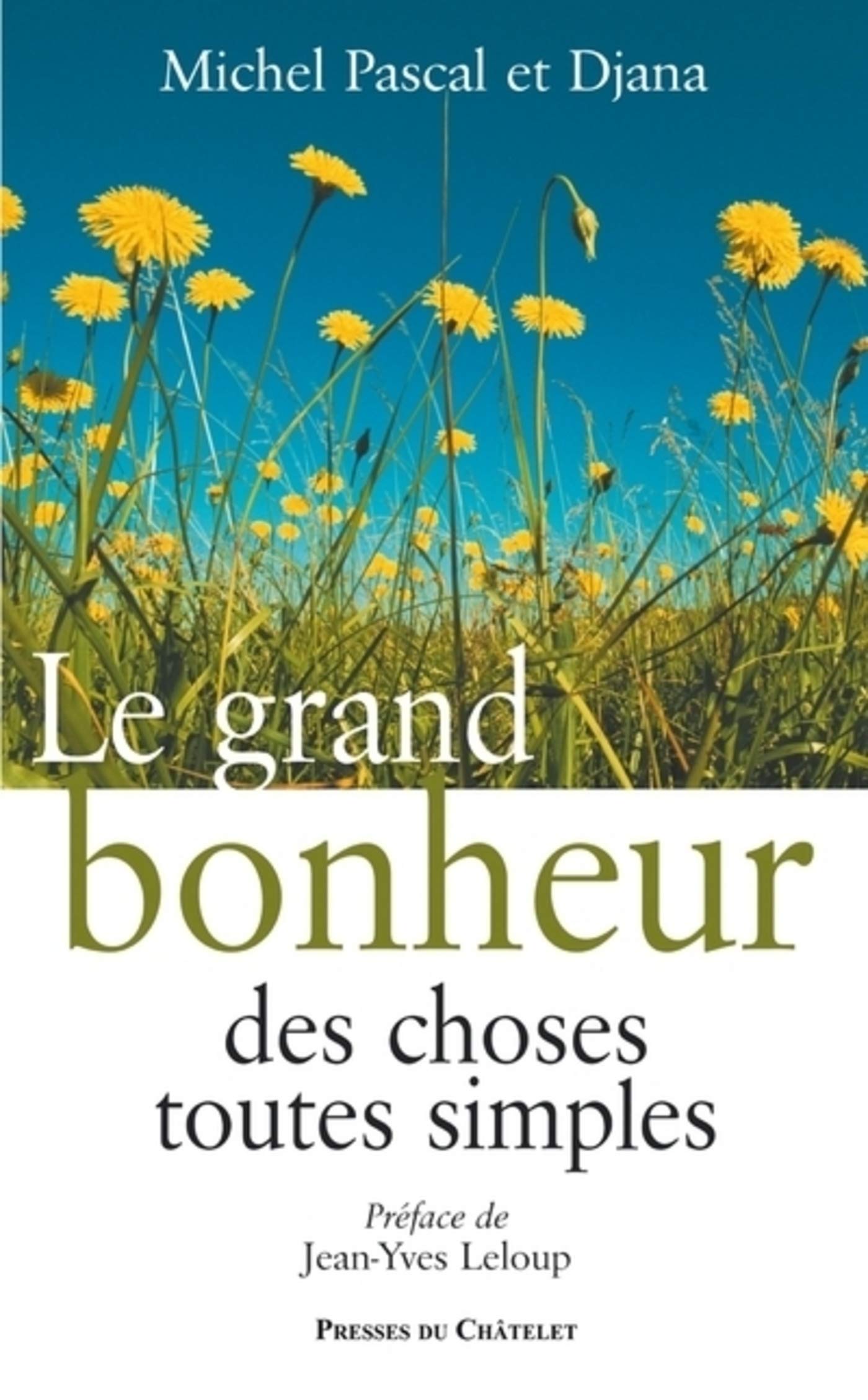 Le grand bonheur des choses toutes simples (PRESSES DU CHA.) (French Edition)