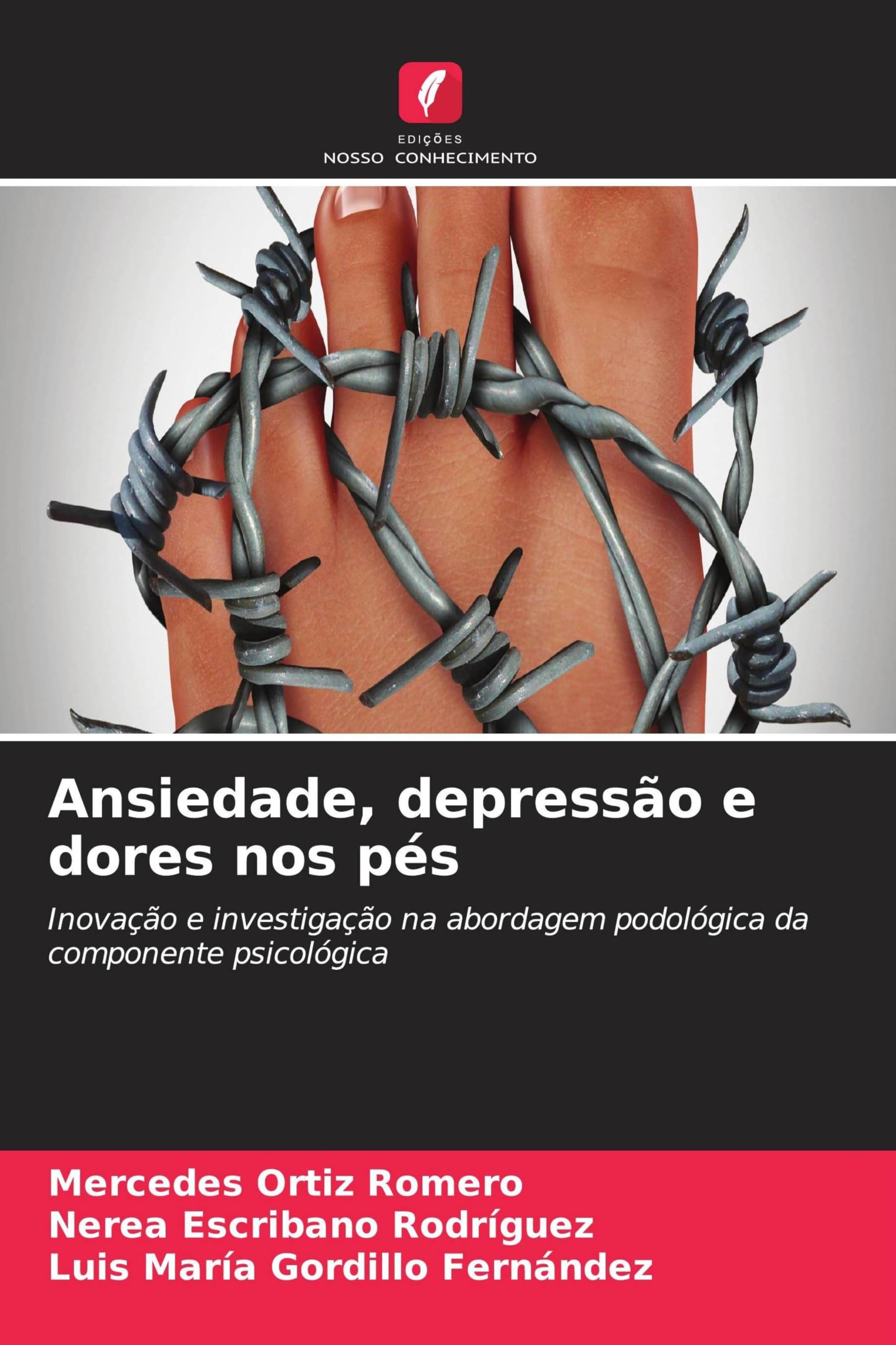 Ansiedade, depressão e dores nos pés: Inovação e investigação na abordagem podológica da componente psicológica