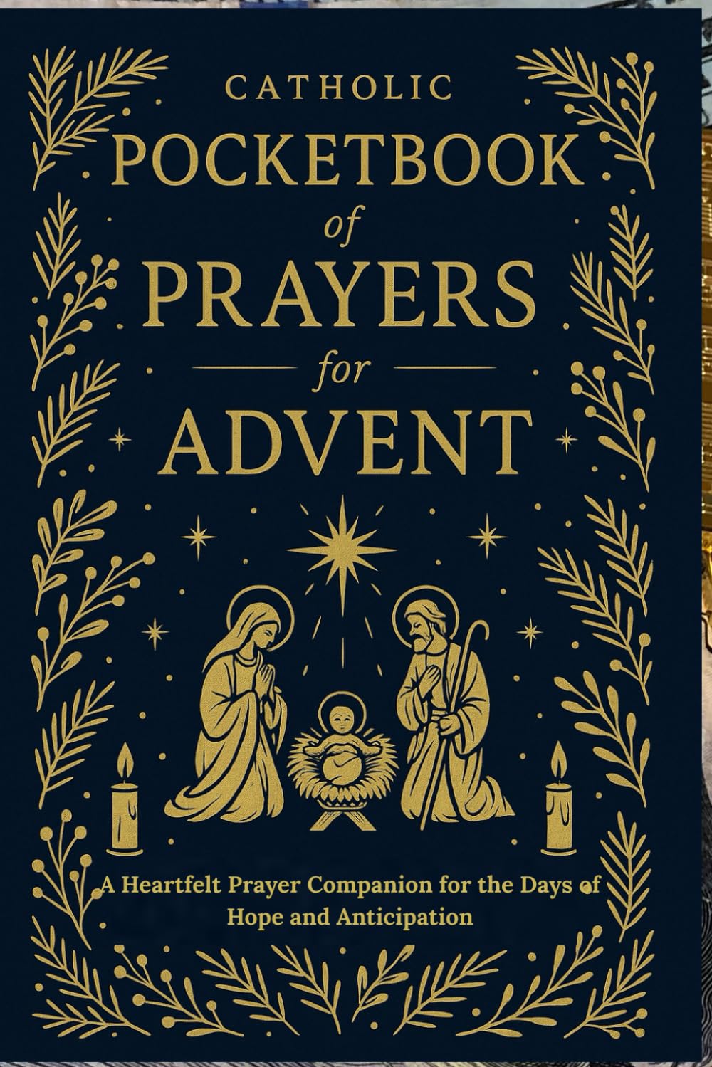 Catholic Pocketbook of Prayers for Advent: A Heartfelt Prayer Companion for the Days of Hope and Anticipation